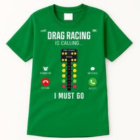 Drag Racing Race Car Phone Display Drag Racing Is Calling Tall T-Shirt