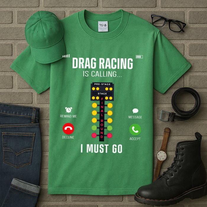 Drag Racing Race Car Phone Display Drag Racing Is Calling Tall T-Shirt