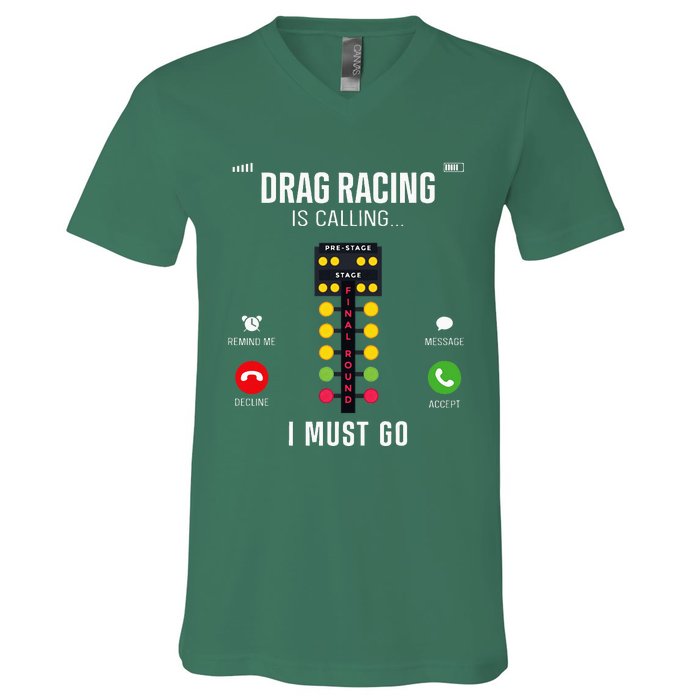 Drag Racing Race Car Phone Display Drag Racing Is Calling V-Neck T-Shirt