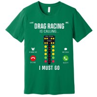 Drag Racing Race Car Phone Display Drag Racing Is Calling Premium T-Shirt