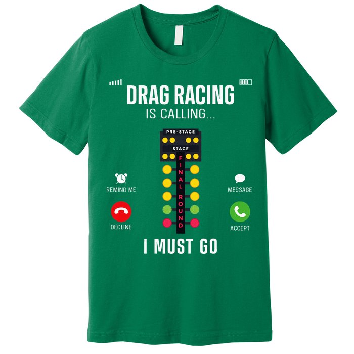 Drag Racing Race Car Phone Display Drag Racing Is Calling Premium T-Shirt