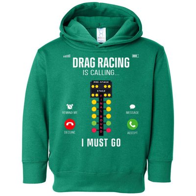 Drag Racing Race Car Phone Display Drag Racing Is Calling Toddler Hoodie