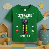 Drag Racing Race Car Phone Display Drag Racing Is Calling Toddler T-Shirt