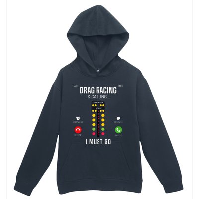 Drag Racing Race Car Phone Display Drag Racing Is Calling Urban Pullover Hoodie