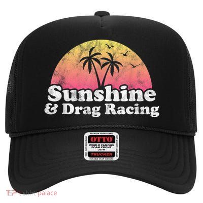 Drag Racing Sunshine And Drag Racing High Crown Mesh Back Trucker Hat