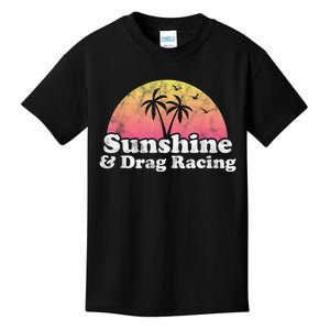 Drag Racing Sunshine And Drag Racing Kids T-Shirt