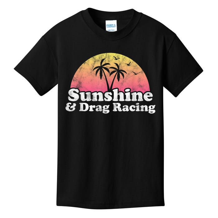 Drag Racing Sunshine And Drag Racing Kids T-Shirt