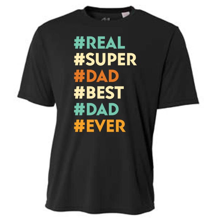 Dad Real Super Dad Best Dad Ever Funny Father's Day Cooling Performance Crew T-Shirt