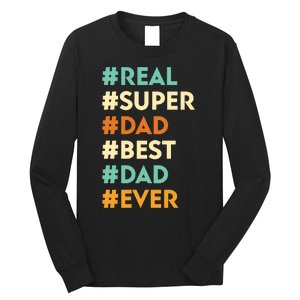 Dad Real Super Dad Best Dad Ever Funny Father's Day Long Sleeve Shirt