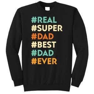 Dad Real Super Dad Best Dad Ever Funny Father's Day Sweatshirt