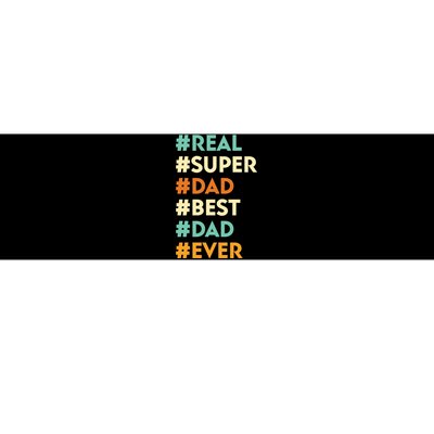 Dad Real Super Dad Best Dad Ever Funny Father's Day Bumper Sticker