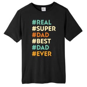 Dad Real Super Dad Best Dad Ever Funny Father's Day Tall Fusion ChromaSoft Performance T-Shirt