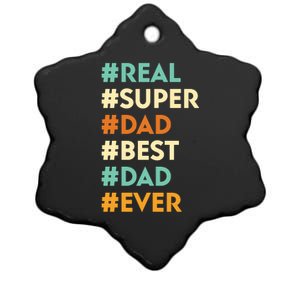 Dad Real Super Dad Best Dad Ever Funny Father's Day Ceramic Star Ornament