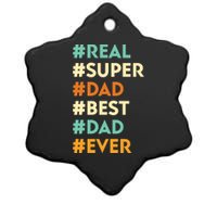 Dad Real Super Dad Best Dad Ever Funny Father's Day Ceramic Star Ornament