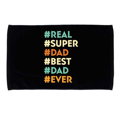 Dad Real Super Dad Best Dad Ever Funny Father's Day Microfiber Hand Towel