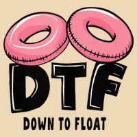 Dtf River Tubing Down To Float Summer Float Trip Bag