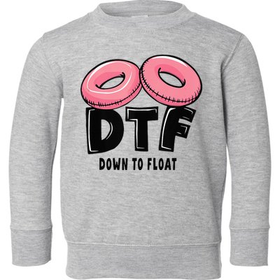Dtf River Tubing Down To Float Summer Float Trip Toddler Sweatshirt