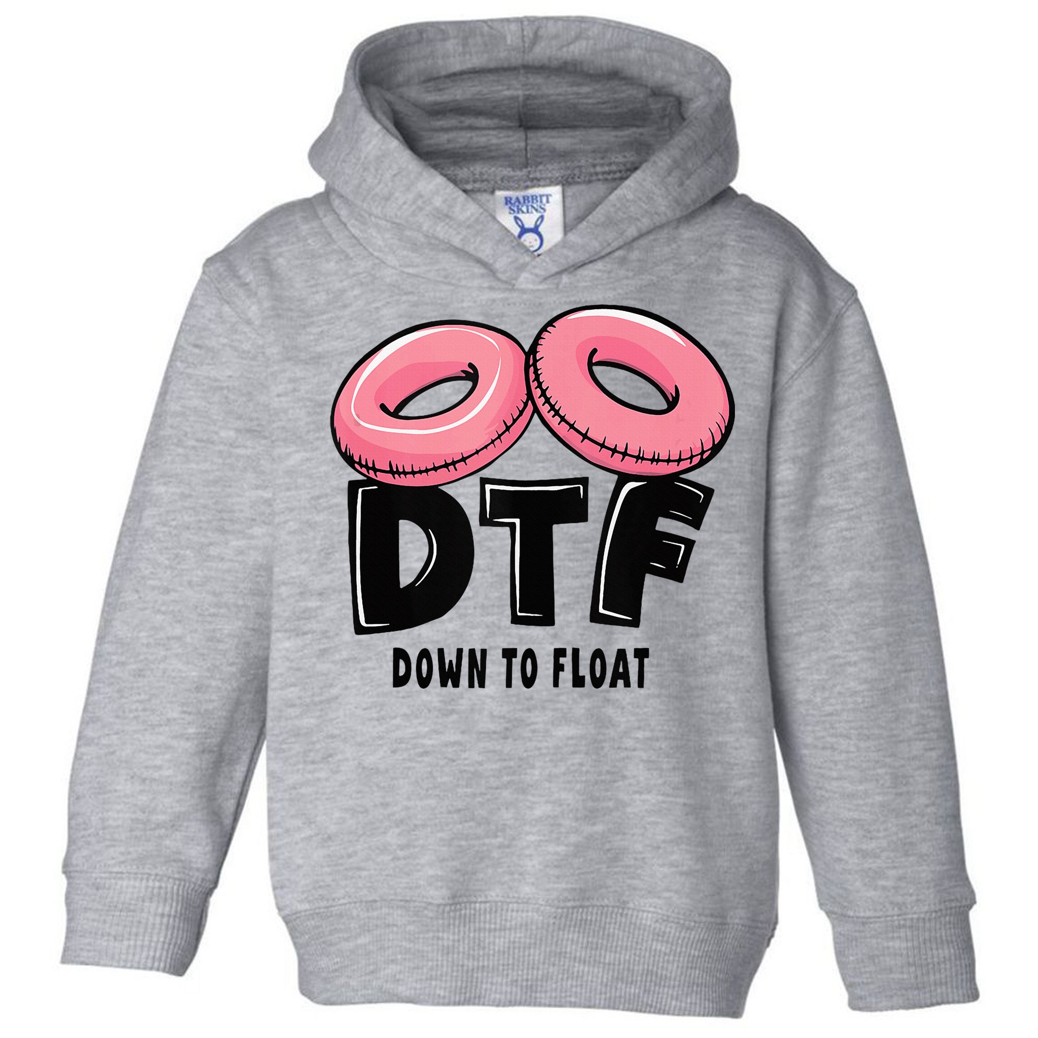 Dtf River Tubing Down To Float Summer Float Trip Toddler Hoodie