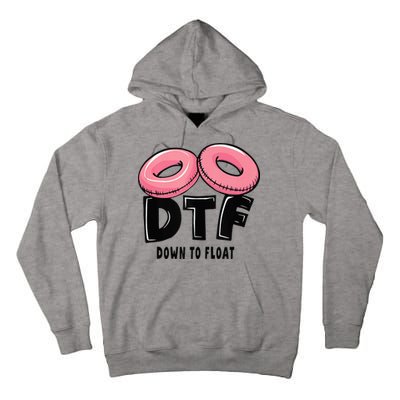 Dtf River Tubing Down To Float Summer Float Trip Tall Hoodie