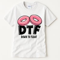 Dtf River Tubing Down To Float Summer Float Trip Tall T-Shirt