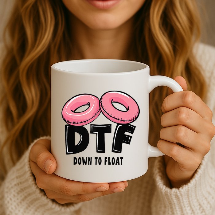 Dtf River Tubing Down To Float Summer Float Trip Mug