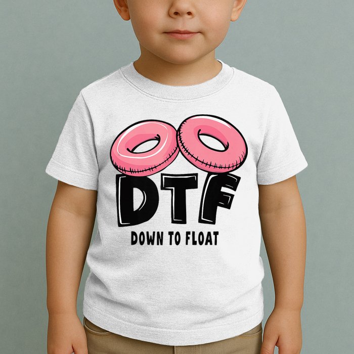 Dtf River Tubing Down To Float Summer Float Trip Toddler T-Shirt
