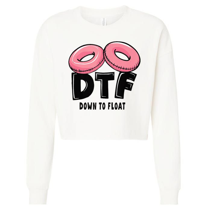 Dtf River Tubing Down To Float Summer Float Trip Cropped Pullover Crew