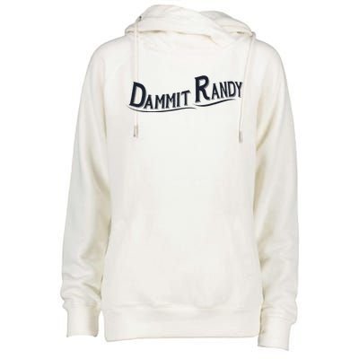 Dammit Randy Trending Funny Quote Womens Funnel Neck Pullover Hood