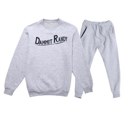 Dammit Randy Trending Funny Quote Premium Crewneck Sweatsuit Set