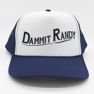 Dammit Randy Trending Funny Quote Trucker Hat