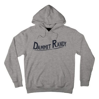 Dammit Randy Trending Funny Quote Tall Hoodie