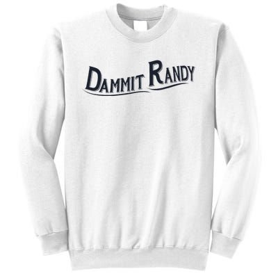 Dammit Randy Trending Funny Quote Sweatshirt