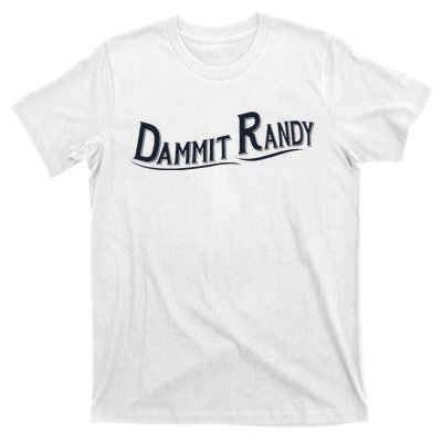 Dammit Randy Trending Funny Quote T-Shirt