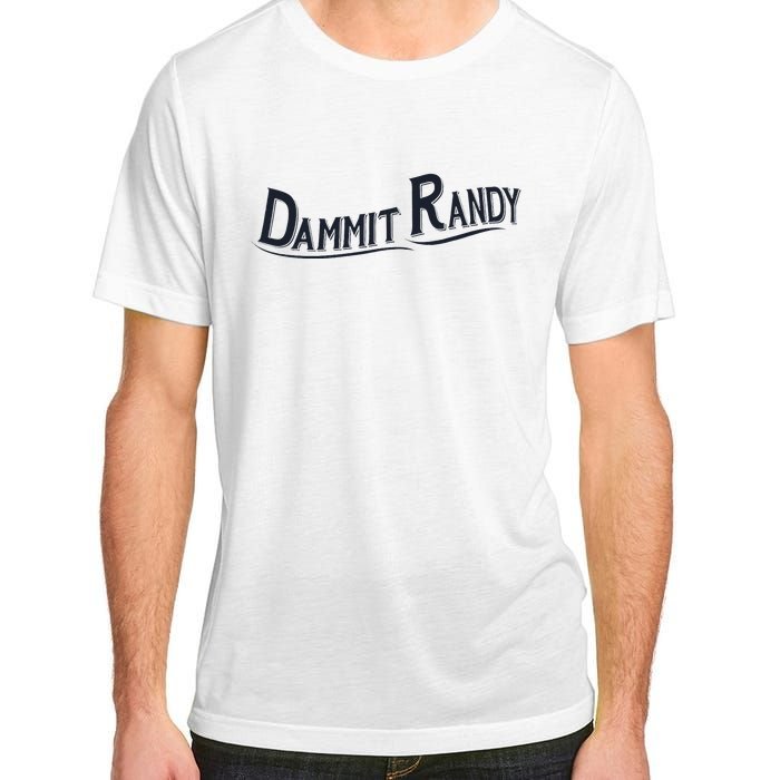 Dammit Randy Trending Funny Quote Adult ChromaSoft Performance T-Shirt