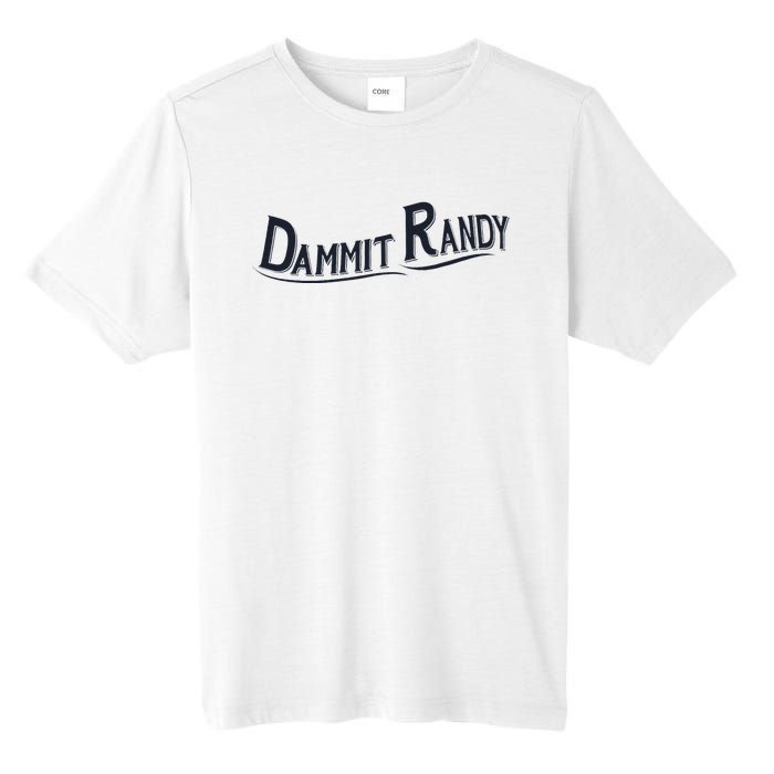 Dammit Randy Trending Funny Quote Tall Fusion ChromaSoft Performance T-Shirt