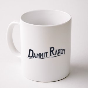 Dammit Randy Trending Funny Quote Coffee Mug