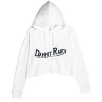 Dammit Randy Trending Funny Quote Crop Fleece Hoodie