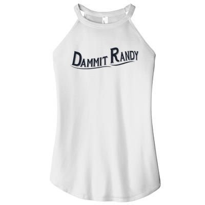 Dammit Randy Trending Funny Quote Women’s Perfect Tri Rocker Tank