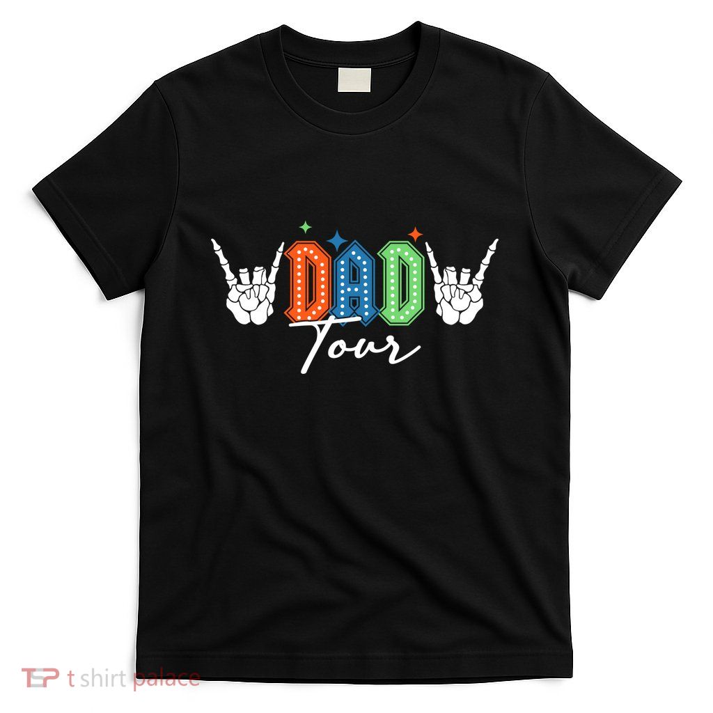 Dad Rock Tour Best Gift For Fathers T-Shirt