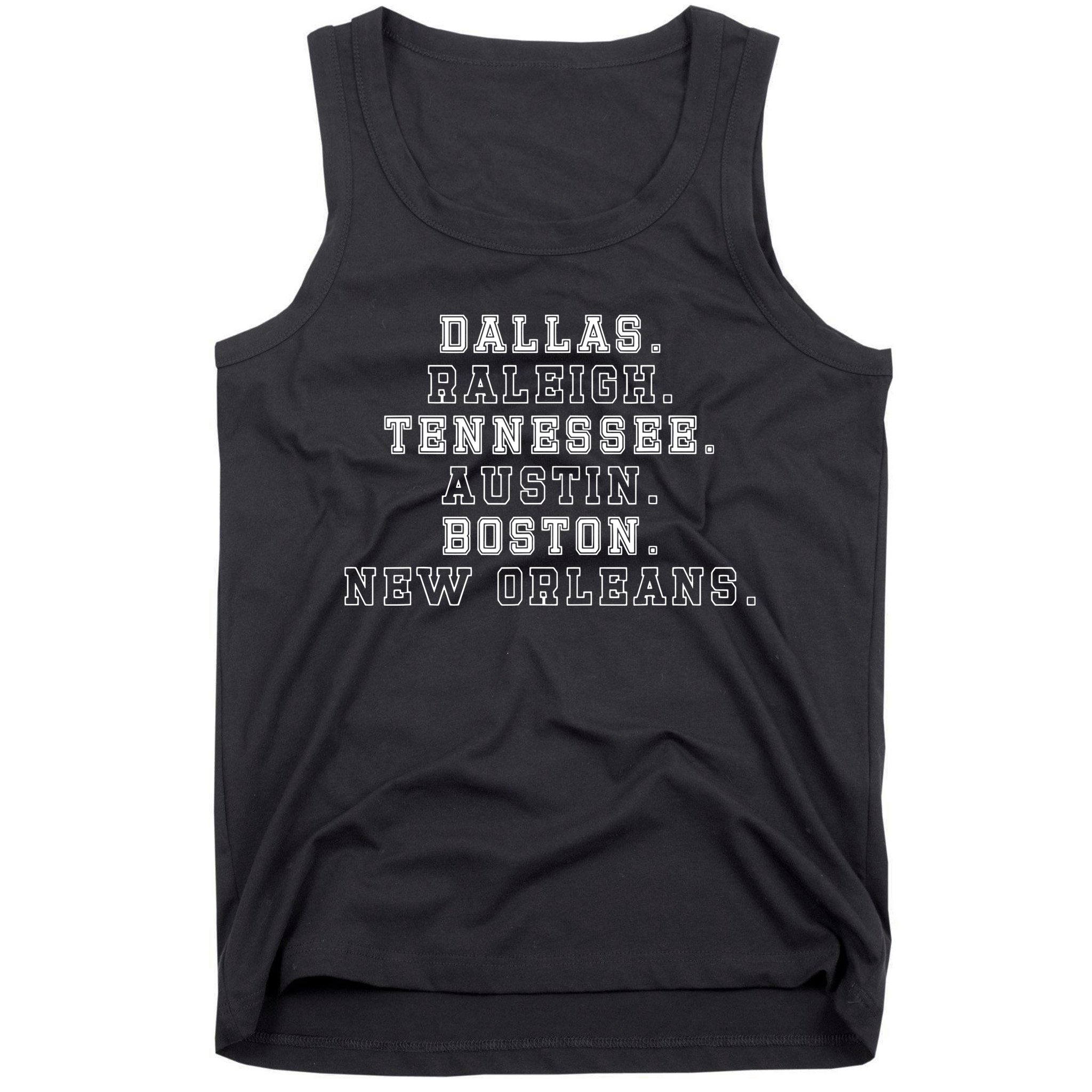 Dallas Raleigh Tennessee Austin Boston New Orleans Tank Top
