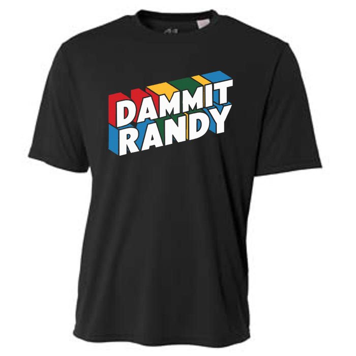 Dammit Randy That Thing Cooling Performance Crew T-Shirt