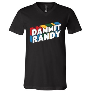 Dammit Randy That Thing V-Neck T-Shirt