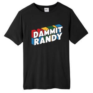 Dammit Randy That Thing Tall Fusion ChromaSoft Performance T-Shirt