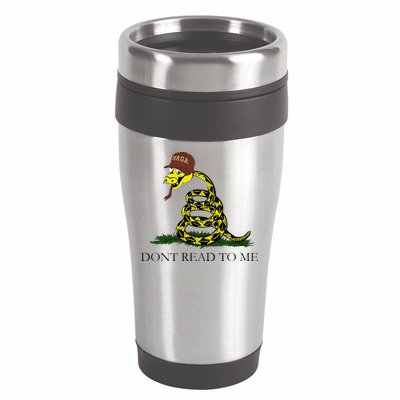 Dont Read To Me 16oz Travel Tumbler