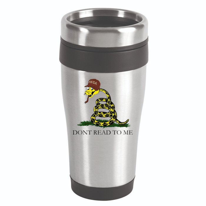 Dont Read To Me 16oz Travel Tumbler