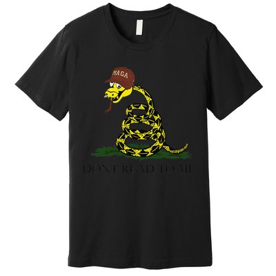 Dont Read To Me Premium T-Shirt