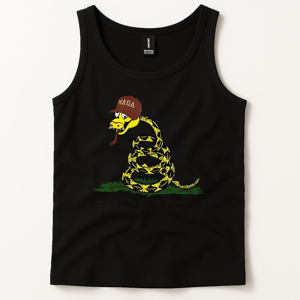 Dont Read To Me Tank Top