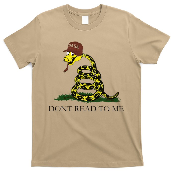 Dont Read To Me T-Shirt
