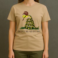 Dont Read To Me T-Shirt
