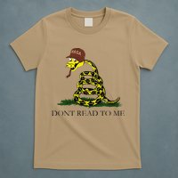 Dont Read To Me T-Shirt